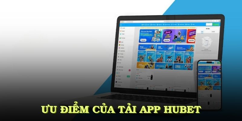 Ưu điểm của tải app HUBET